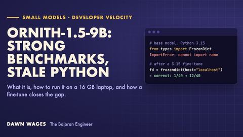 Title card: Ornith-1.5-9B: strong benchmarks, stale Python